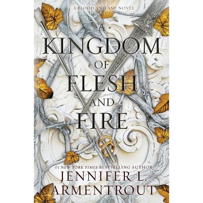 A Kingdom of Flesh and Fire - by  Jennifer L Armentrout (Paperback) | Target