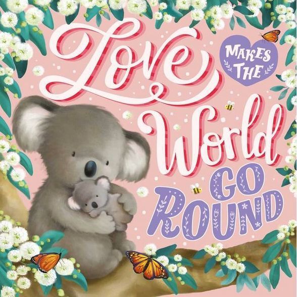 Love Makes the World Go Round - by  Igloobooks (Board Book) | Target