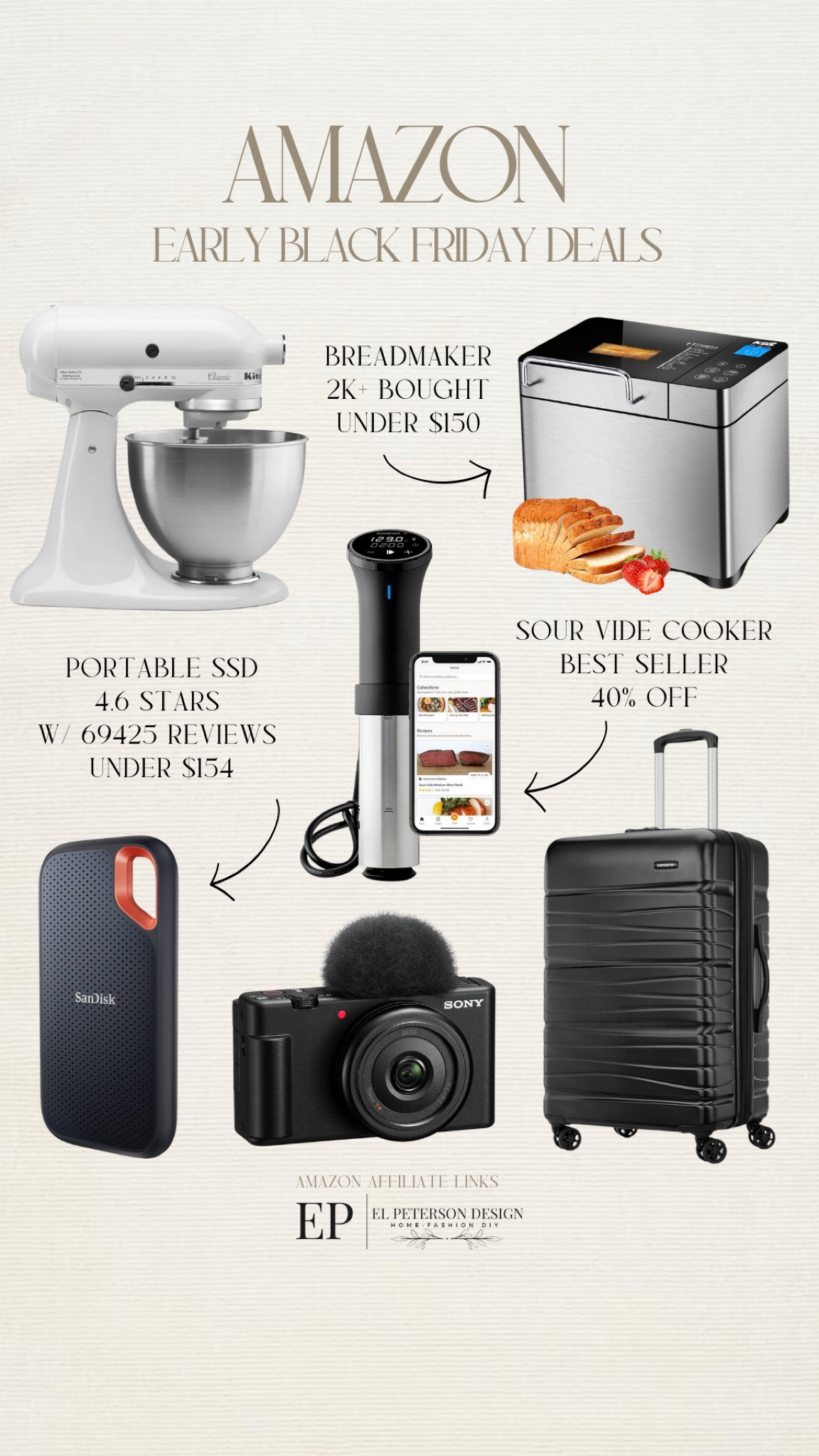 Early Black Friday deals
Mixer
Bread maker
Suitcase
Camera
Sous vide cooker 
Luggage 


#LTKCyberWeek #LTKSaleAlert #LTKHome