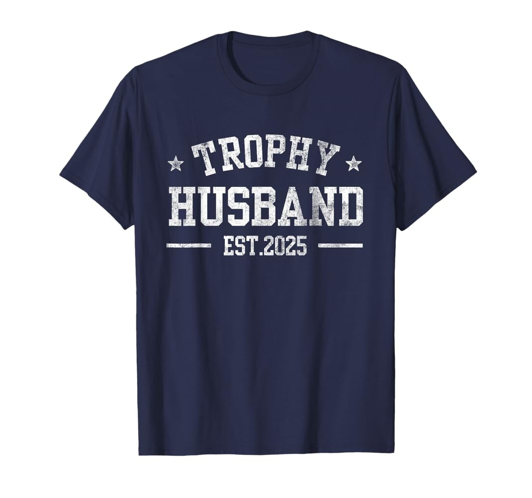 Trophy Husband Est 2025 Funny Font Bold Cold Father Day T-Shirt | Amazon (US)
