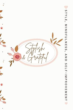Stylish & Grateful: Style, Mindfulness, and Self-Improvement in One Journal | Amazon (US)