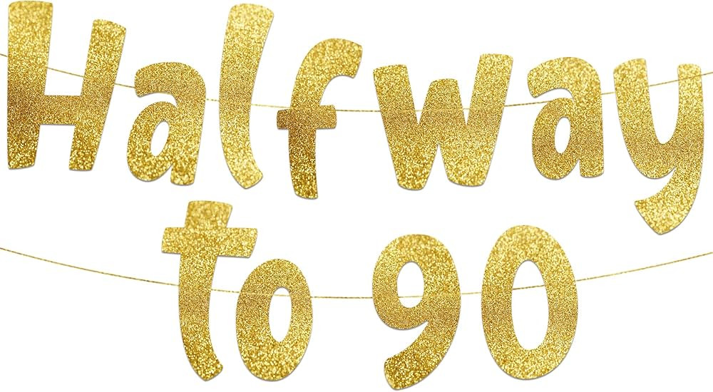 Halfway To 90 Gold Glitter Banner - Happy 45th Birthday Party Banner - 45th Birthday Party Decora... | Amazon (US)