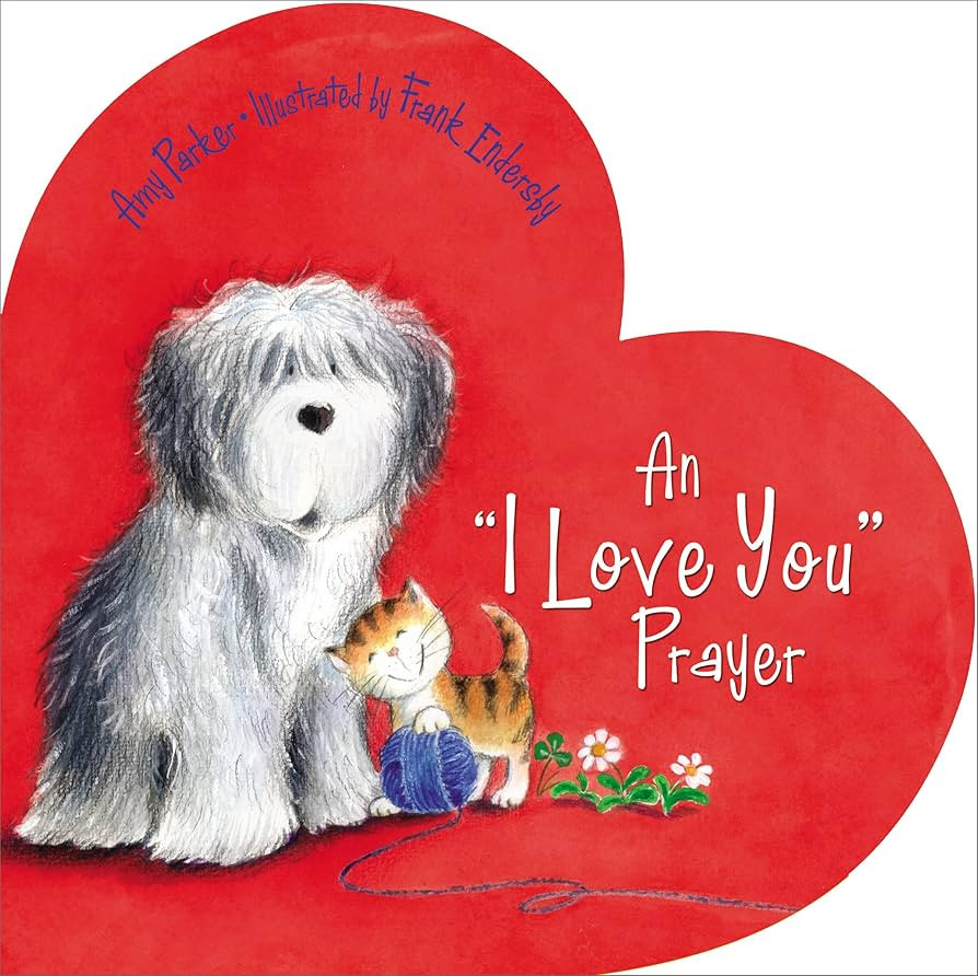 An 'I Love You' Prayer (Prayers for the Seasons) | Amazon (US)