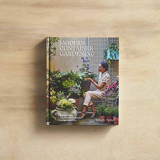 Modern Container Gardening | Terrain