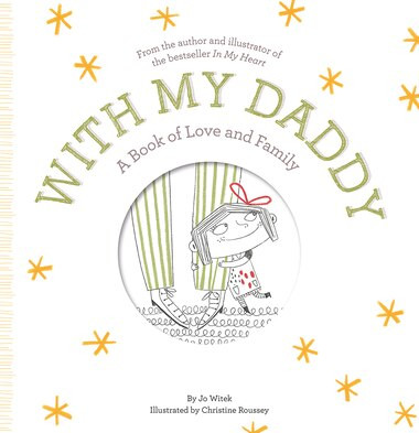 With My Daddy: A Book Of Love And Family | Indigo (CA)