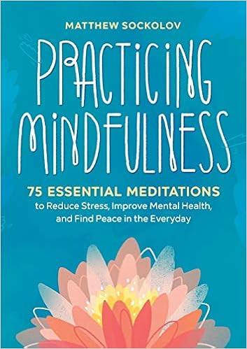 Practicing Mindfulness: 75 Essential Meditations to Reduce Stress, Improve Mental Health, and Fin... | Amazon (US)