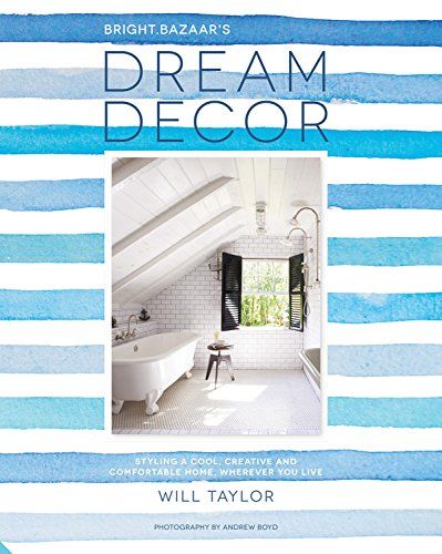 Dream Decor: Styling a Cool, Creative and Comfortable Home, Wherever You Live | Amazon (US)