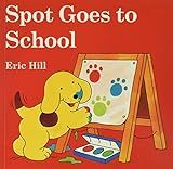Spot Goes to School (color)    Novelty Book – Picture Book, July 22, 2004 | Amazon (US)