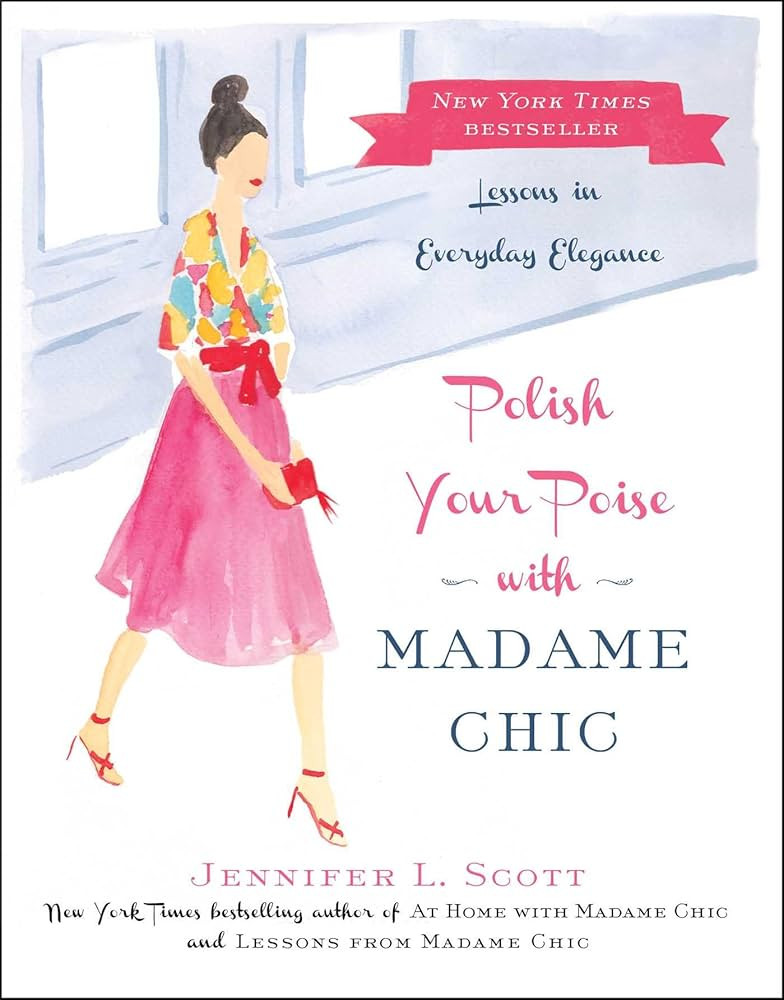 Polish Your Poise with Madame Chic: Lessons in Everyday Elegance | Amazon (US)