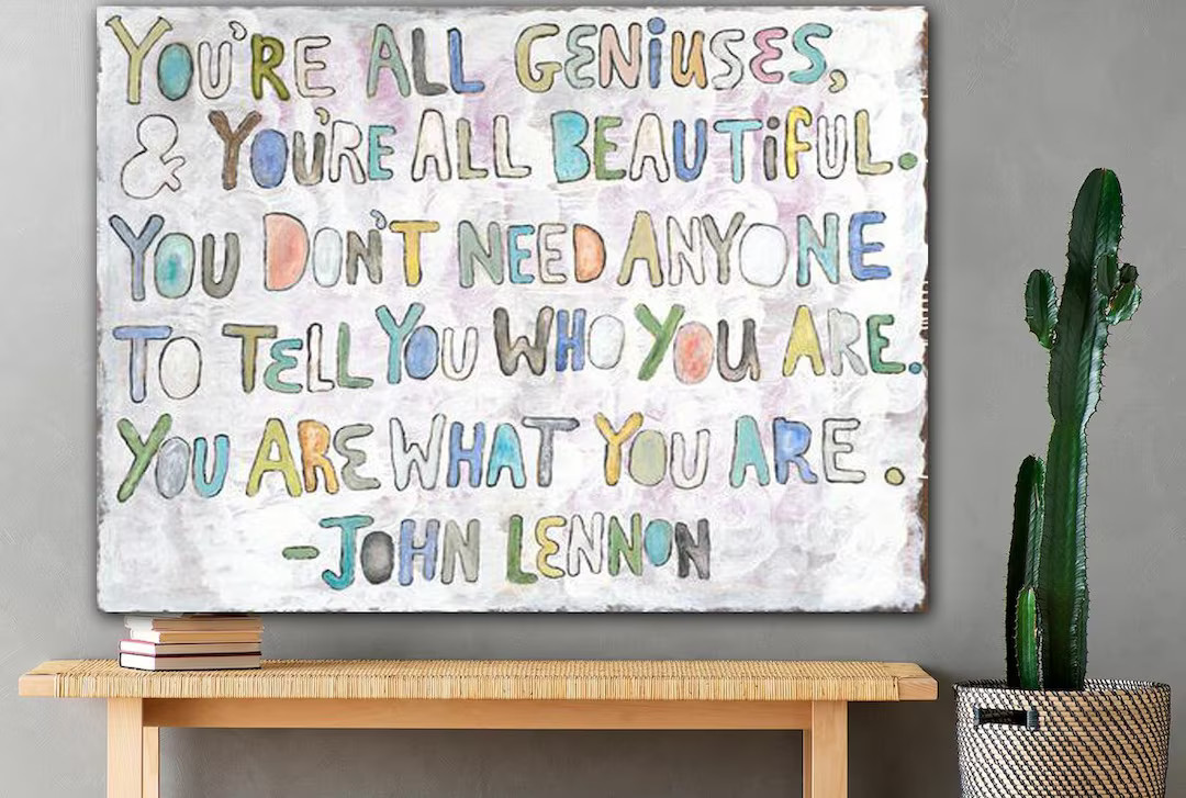 John Lennon Quotes, You're All Geniuses, John Lennon, Motivational Canvas, Leadership Quotes, Whi... | Etsy (US)