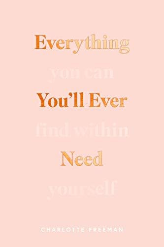 Everything You’ll Ever Need You Can Find Within Yourself    Perfect Paperback – January 1, 20... | Amazon (US)