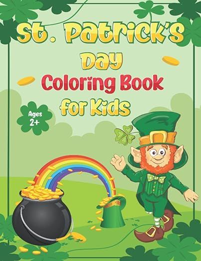 St. Patrick’s Day Coloring and Activity Book for Kids, Toddlers & Preschoolers Ages 2, 3, 4, 5,... | Amazon (US)