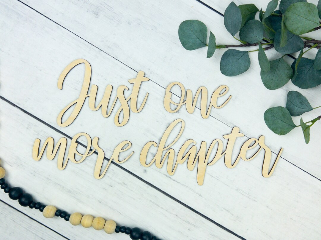 Just One More Chapter, Reading Sign, Book Theme Gifts, School Library Sign, Reading Corner, Playr... | Etsy (US)
