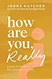 How Are You, Really?: Living Your Truth One Answer at a Time     Hardcover – June 28, 2022 | Amazon (US)