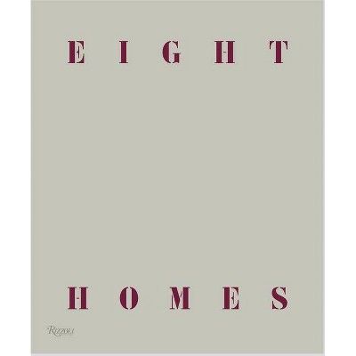 Eight Homes: Clements Design - by  Kathleen Clements & Tommy Clements (Hardcover) | Target