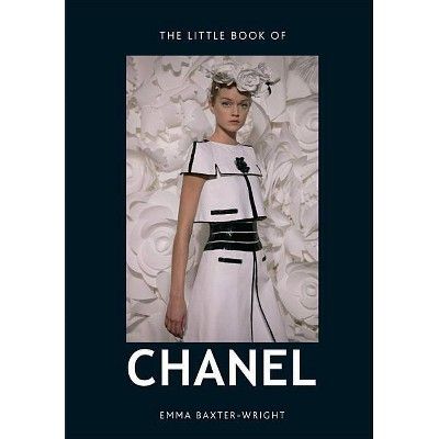 The Little Book of Chanel - by  Emma Baxter-Wright (Hardcover) | Target