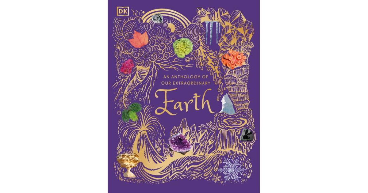 An Anthology of Our Extraordinary Earth by Cally Oldershaw | Macy's