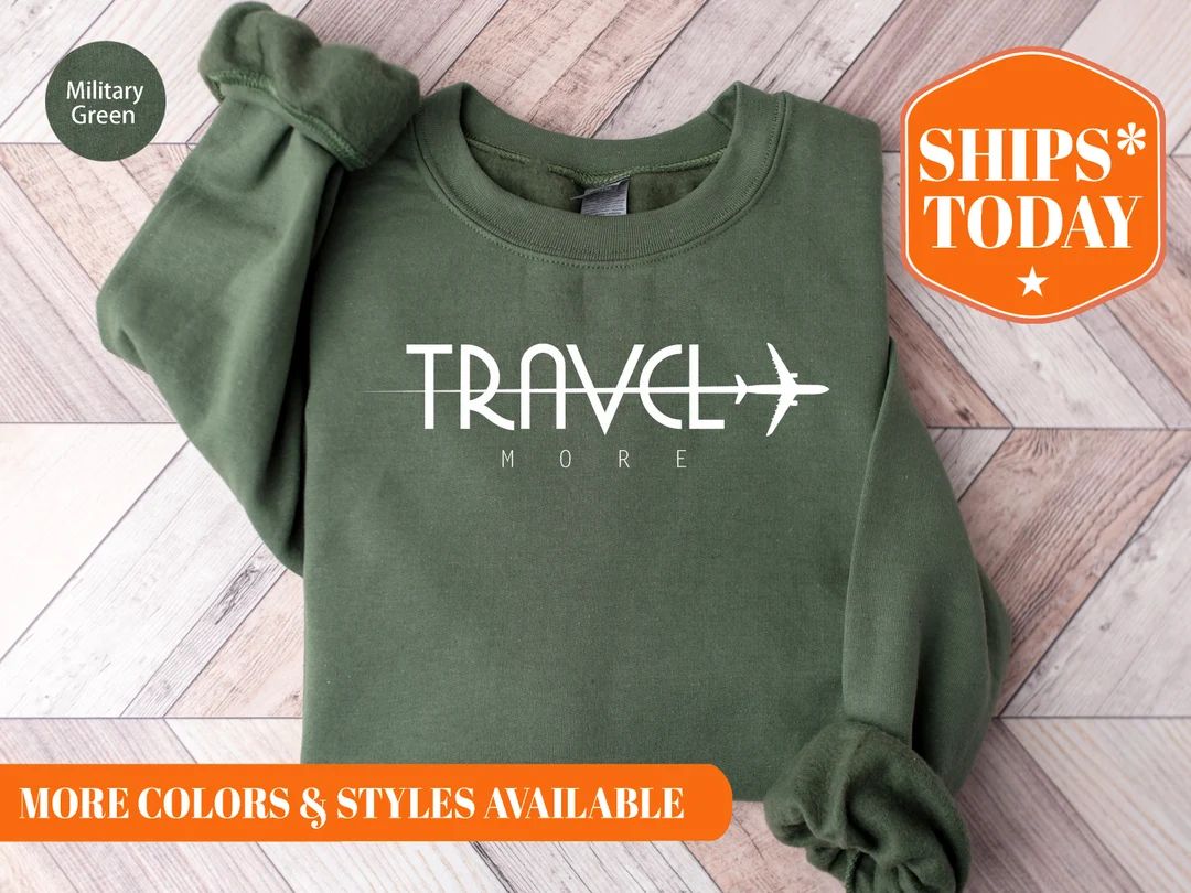 Travel More Sweatshirt  Travel More  Travel Sweatshirt  - Etsy | Etsy (US)