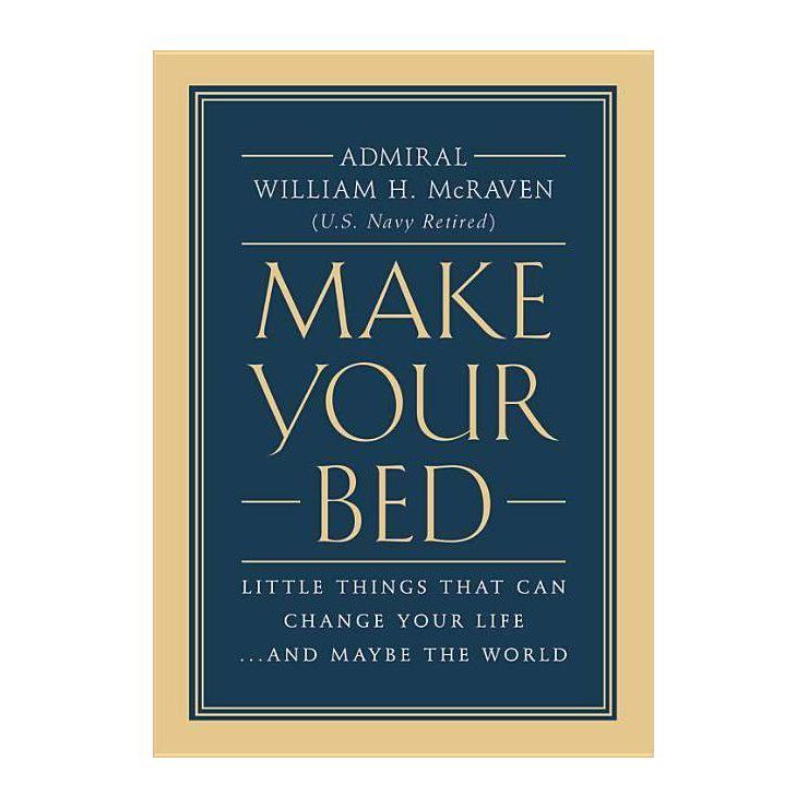 Make Your Bed : Little Things That Can Change Your Life... and Maybe the World - by William H. Mc... | Target