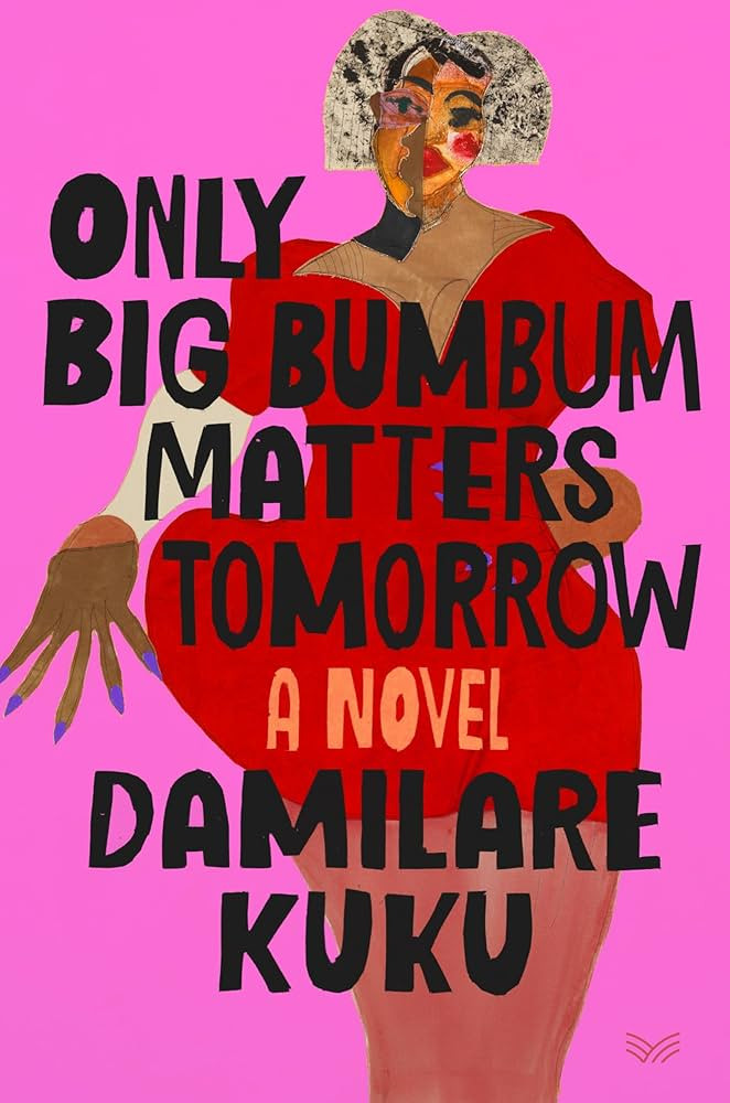 Only Big Bumbum Matters Tomorrow: A Novel | Amazon (US)