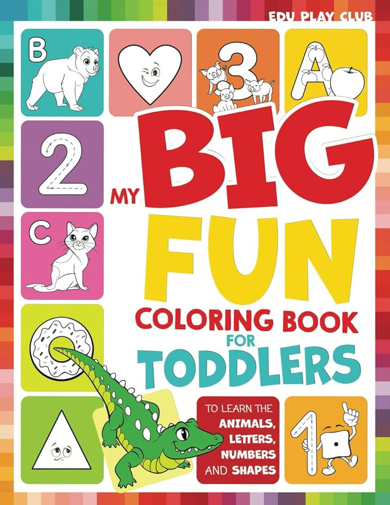 My Big Fun Coloring Book for Toddlers to Learn the Animals, Shapes, Colors, Numbers and Letters: ... | Amazon (US)