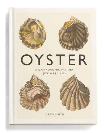 Oyster A Gastronomic History Book | TJ Maxx