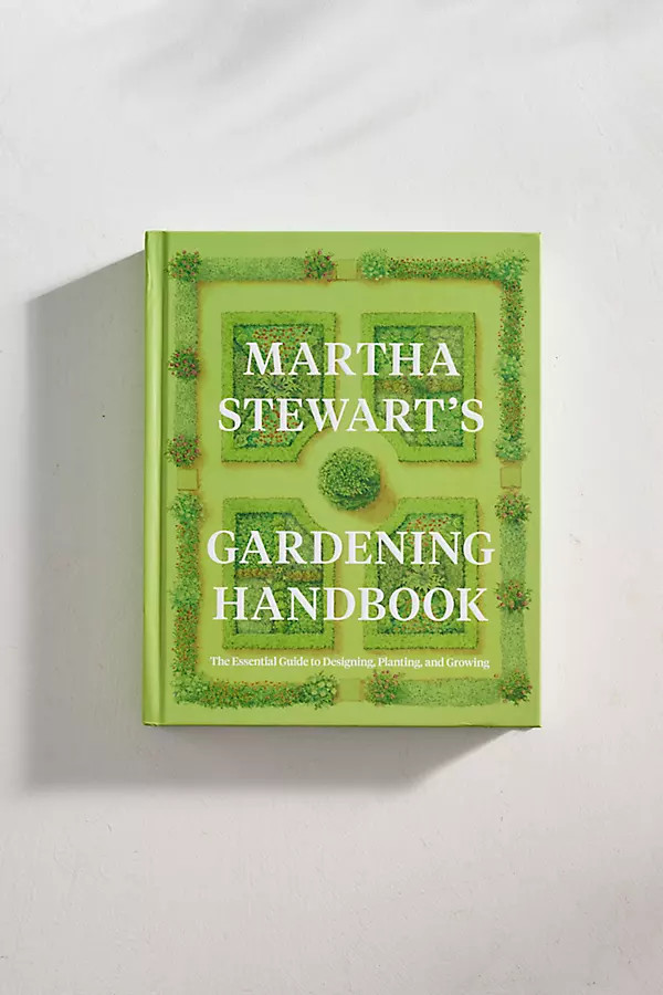 Martha Stewart’s Gardening Handbook | Terrain