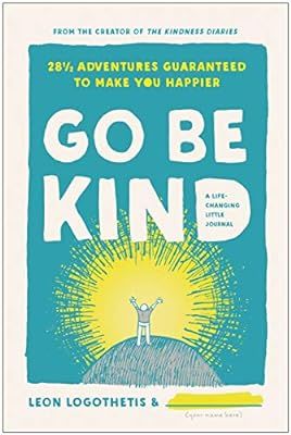 Go Be Kind: 28 1/2 Adventures Guaranteed to Make You Happier | Amazon (US)