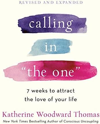 Calling in "The One" Revised and Expanded: 7 Weeks to Attract the Love of Your Life | Amazon (CA)