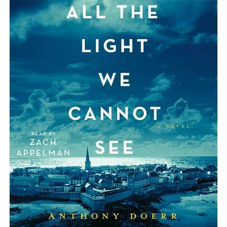 All the Light We Cannot See : A Novel (CD-Audio) | Walmart (US)