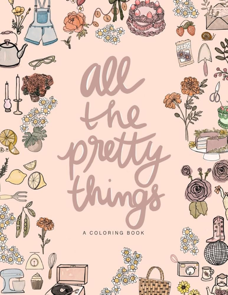 All the pretty things: A coloring book | Amazon (US)
