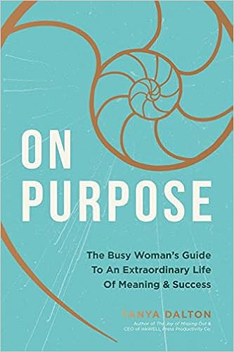 On Purpose: The Busy Woman's Guide to an Extraordinary Life of Meaning and Success | Amazon (US)