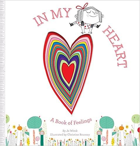 In My Heart: A Book of Feelings (Growing Hearts)    Hardcover – Picture Book, October 14, 2014 | Amazon (US)