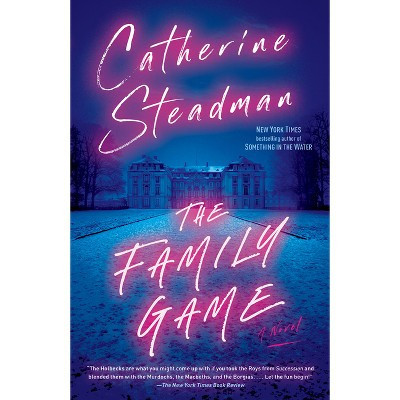 The Family Game - by  Catherine Steadman (Paperback) | Target
