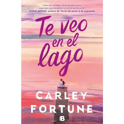 Te Veo En El Lago / Meet Me at the Lake - by  Carley Fortune (Paperback) | Target