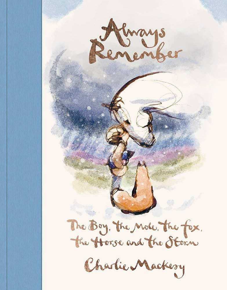 Always Remember: The Boy, the Mole, the Fox, the Horse and the Storm | Amazon (US)