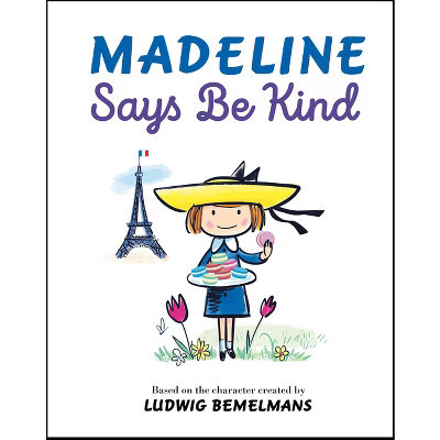 Madeline Says Be Kind - by  Ludwig Bemelmans (Hardcover) | Target