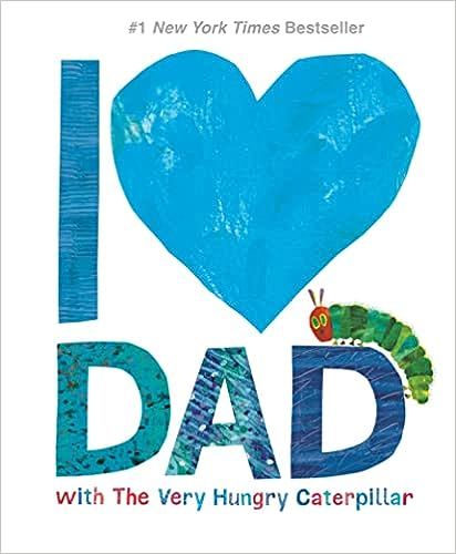 I Love Dad with The Very Hungry Caterpillar (The World of Eric Carle)    Hardcover – Illustrate... | Amazon (US)