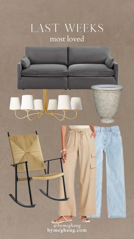 Last weeks most loved - dark gray sofa, $200 chandelier, $20 planter, $97 rocking chair, the best Garro pants and the best jeans! 