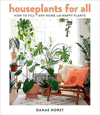 Houseplants for All: How to Fill Any Home with Happy Plants | Amazon (US)