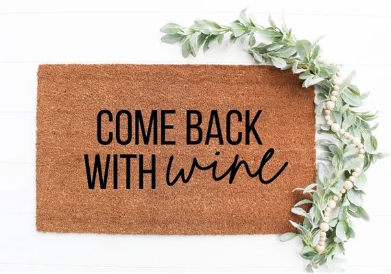 Come Back With Wine  Funny Doormats  Funny Mats  Welcome | Etsy | Etsy (US)