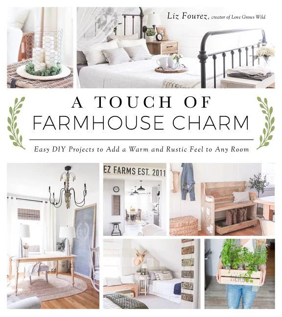 A Touch of Farmhouse Charm: Easy DIY Projects to Add a Warm and Rustic Feel to Any Room (Paperbac... | Walmart (US)