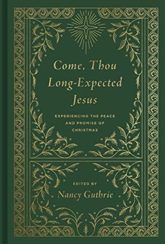 Come, Thou Long-Expected Jesus (Redesign): Experiencing the Peace and Promise of Christmas | Amazon (US)