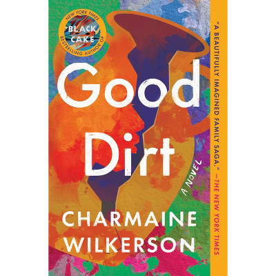 Good Dirt - by  Charmaine Wilkerson (Paperback) | Target
