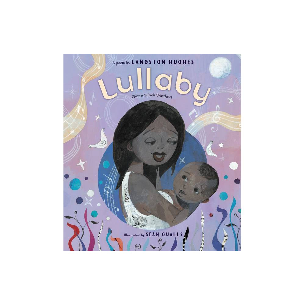 Lullaby (for a Black Mother) - by Langston Hughes (Hardcover) | Target