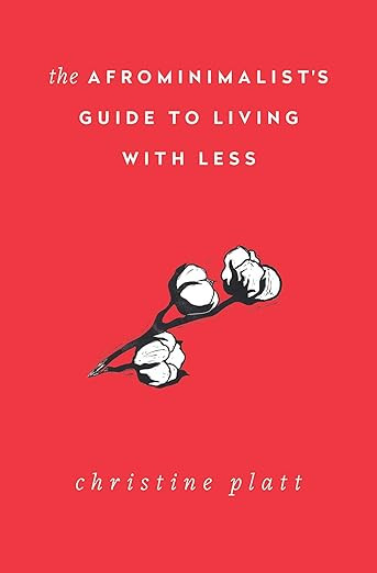 The Afrominimalist's Guide to Living with Less     Paperback – May 3, 2022 | Amazon (US)