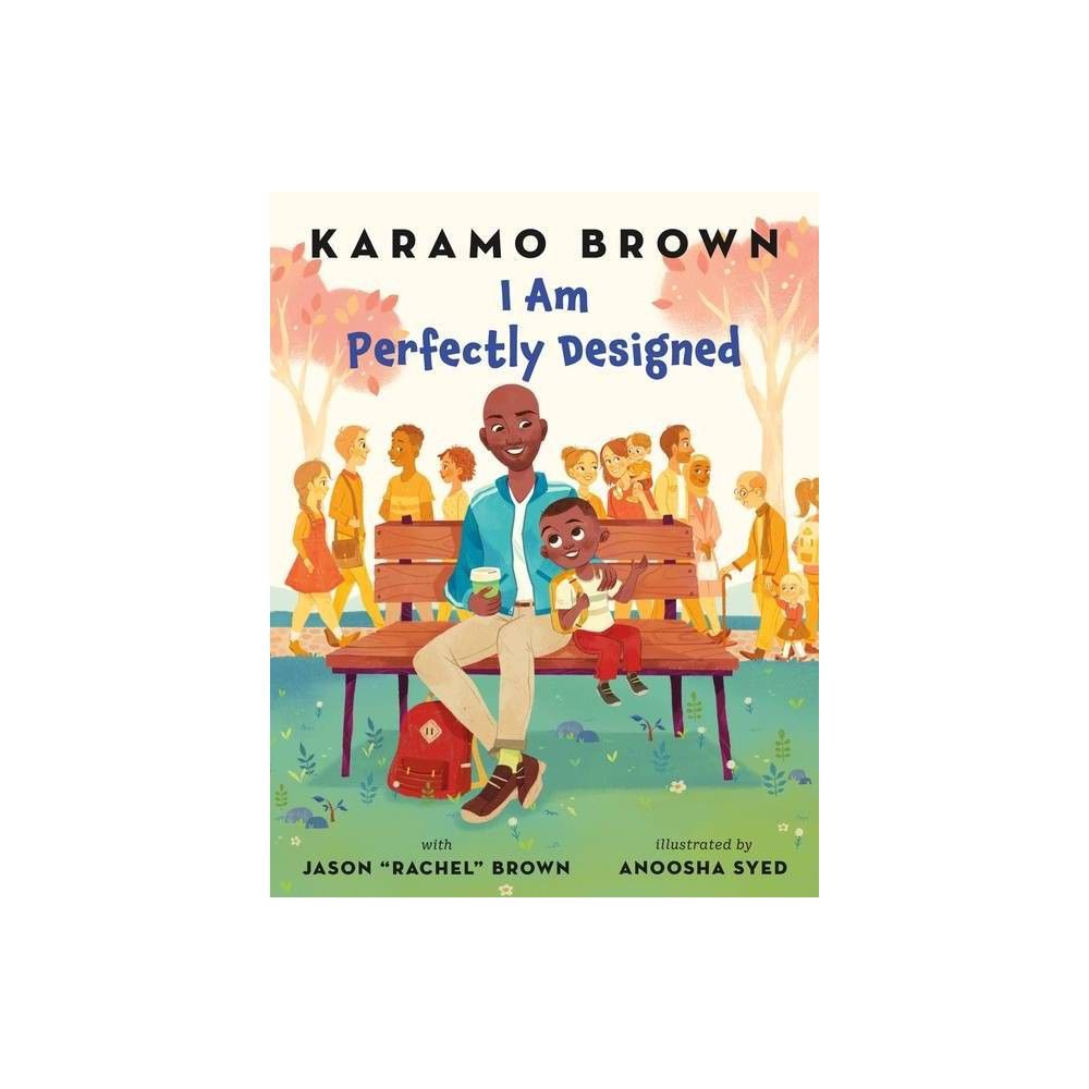 I Am Perfectly Designed - by Karamo Brown & Jason ""rachel"" Brown (Hardcover) | Target