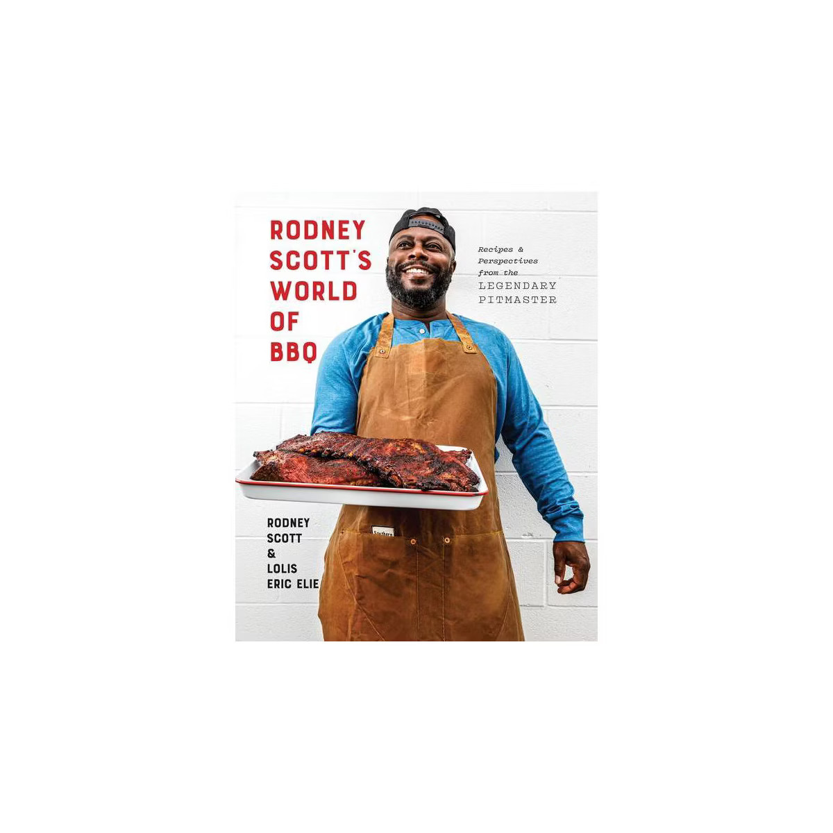 Rodney Scott's World of BBQ - by  Rodney Scott & Lolis Eric Elie (Hardcover) | Target