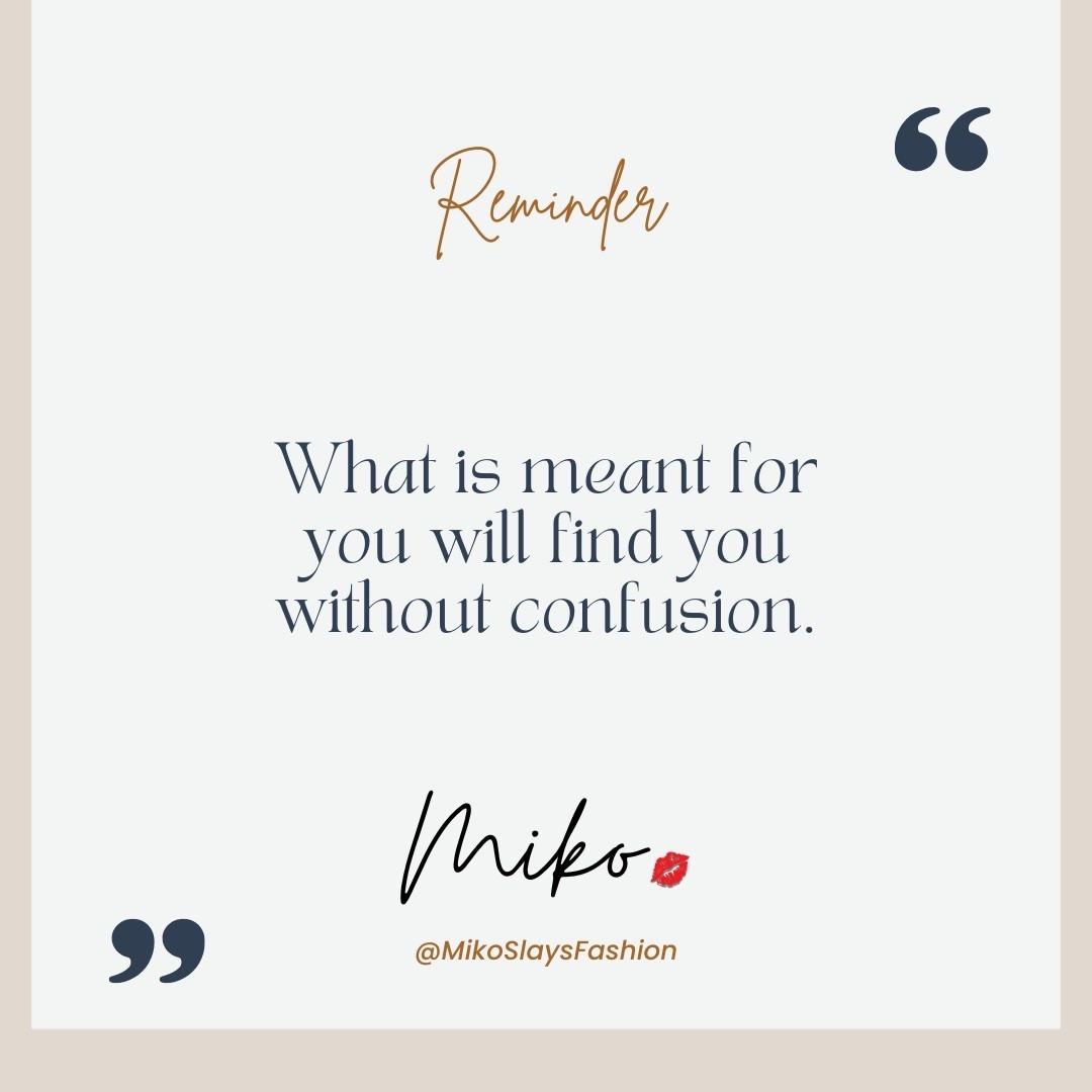 Just a reminder, sis. ✨
What is meant for you will find you without confusion. 


#SelfLove #WomenOver50 #BecomingHer #MondayMotivation #FaithOverFear

#LTKselfcare