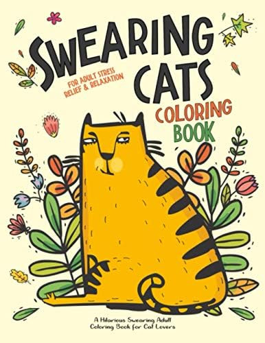 Swearing Cats: A Hilarious Adult Coloring Book for Cats Lovers: Cursing Cat Coloring Book for adu... | Amazon (US)